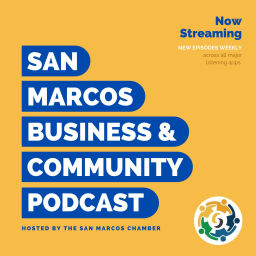 Podcast thumbnail for San Marcos Chamber Podcast