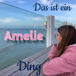 Podcast thumbnail for Das ist ein Amelie Ding