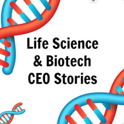 Podcast thumbnail for Life Science and Biotech CEO stories