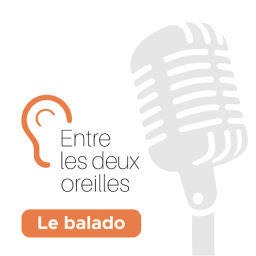 Podcast thumbnail for Entre Les Deux Oreilles - Le balado en santé mentale