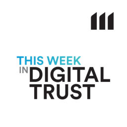 Podcast thumbnail for This week in digital trust