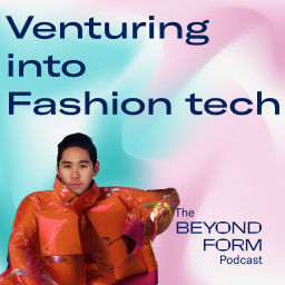 Podcast thumbnail for Venturing into Fashion Tech