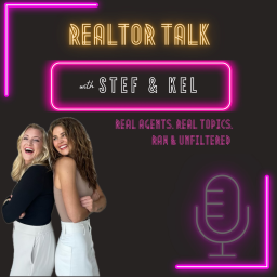 Podcast thumbnail for REALtor talk with Stef & Kel