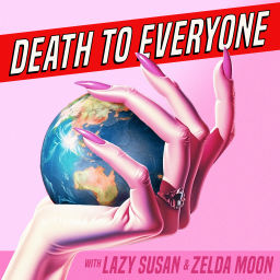 Podcast thumbnail for Death To Everyone