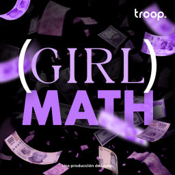 Podcast thumbnail for Girl Math.