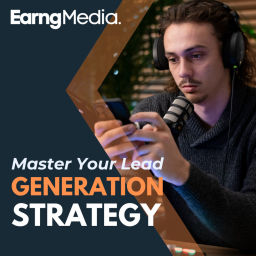 Podcast thumbnail for Lead Generation With Earng Media