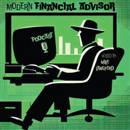 Podcast thumbnail for Modern Financial Advisor