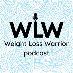 Podcast thumbnail for Weight Loss Warrior Podcast