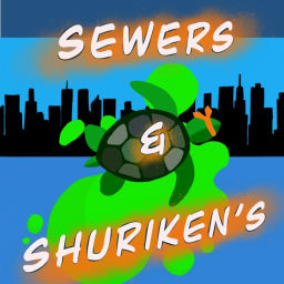 Podcast thumbnail for Sewers & Shuriken's