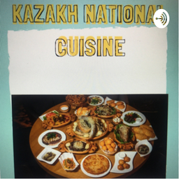 Podcast thumbnail for Kazakh cuisine