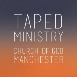 Podcast thumbnail for Taped Ministry - Church of God in Manchester