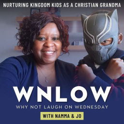 Podcast thumbnail for WNLOW With Namma & Jo | WNLOW, Christian Grandma, Nurturing Kingdom Kids, Legacy, Christian Parenting, Training Grandchildren