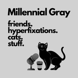 Podcast thumbnail for Millennial Gray
