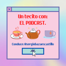 Podcast thumbnail for Un tecito con