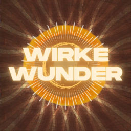 Podcast thumbnail for Wirke Wunder
