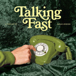 Podcast thumbnail for Talking Fast