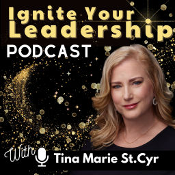 Podcast thumbnail for Ignite Your Leadership