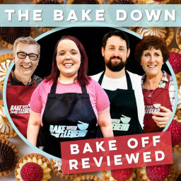 Podcast thumbnail for The Bake Down - Bake Off Reviewed