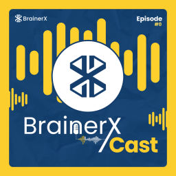 Podcast thumbnail for BrainerX Cast