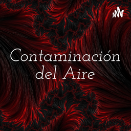 Podcast thumbnail for Contaminación del Aire