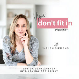 Podcast thumbnail for You Don’t Fit In Podcast with Helen Siemens