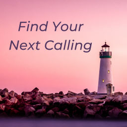 Podcast thumbnail for Find Your Next Calling