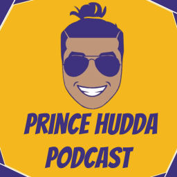 Podcast thumbnail for Prince Hudda Podcast