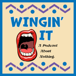 Podcast thumbnail for Wingin’ It