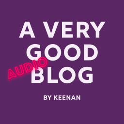 Podcast thumbnail for A Very Good (Audio) Blog