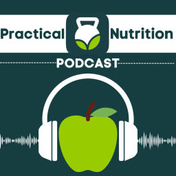 Podcast thumbnail for Practical Nutrition