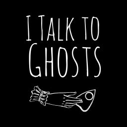 Podcast thumbnail for I Talk To Ghosts
