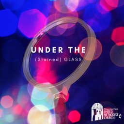 Podcast thumbnail for Under the (Stained) Glass
