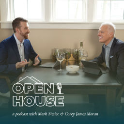 Podcast thumbnail for Open House with Mark Siwiec and Corey James Moran