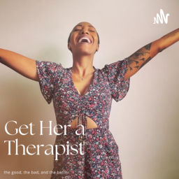 Podcast thumbnail for Get Her a Therapist