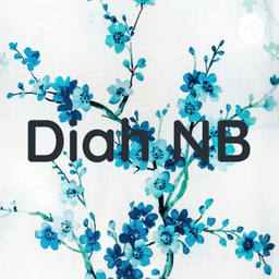Podcast thumbnail for Diah NB