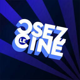 Podcast thumbnail for Osez Le Ciné