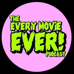 Podcast thumbnail for Every Movie EVER!