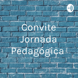 Podcast thumbnail for Convite Jornada Pedagógica