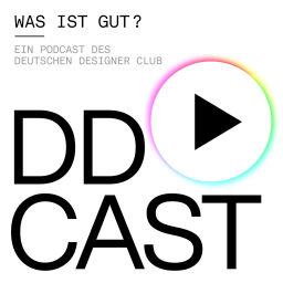 Podcast thumbnail for DDCAST - Was ist gut? Design, Kommunikation, Architektur