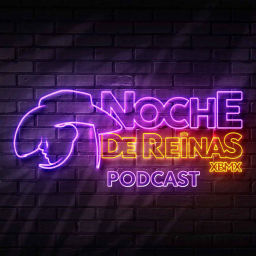 Podcast thumbnail for Noche de Reinas