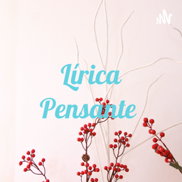Podcast thumbnail for Lírica Pensante (Luiza Correia)