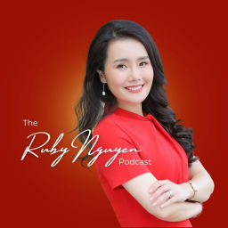 Podcast thumbnail for The Ruby Nguyen Podcast