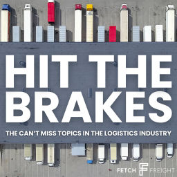 Podcast thumbnail for HIT THE BRAKES: The Can't Miss Topics in the Logistics Industry
