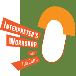 Podcast thumbnail for Interpreter's Workshop with Tim Curry