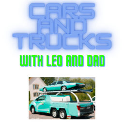 Podcast thumbnail for Cars and Trucks With Leo and Dad