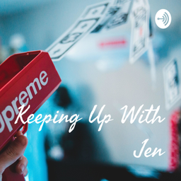 Podcast thumbnail for Keeping Up With Jenπ€β¨