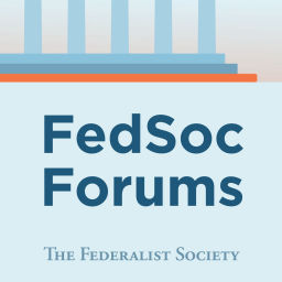 Podcast thumbnail for FedSoc Forums