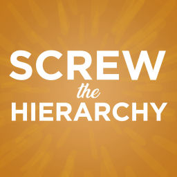 Podcast thumbnail for Screw the Hierarchy