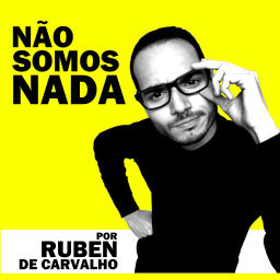 Podcast thumbnail for Não Somos Nada