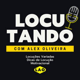 Podcast thumbnail for Locutando Com Alex Oliveira